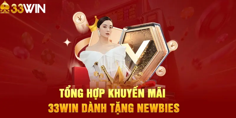 Tổng hợp những chương trình khuyến mãi siêu hot tại 33WIN